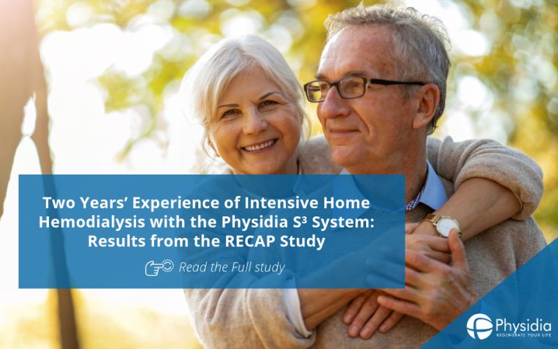 The latest results from the RECAP study on intensive home hemodialysis with Physidia’s S³ system